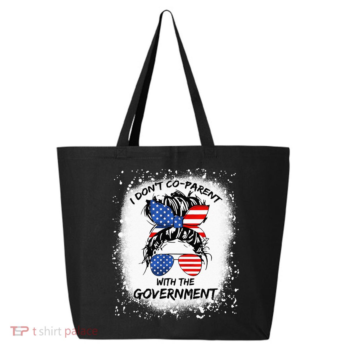 I Don T Coparent With The Government 25L Jumbo Tote