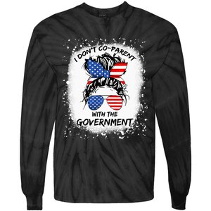 I Don T Coparent With The Government Tie-Dye Long Sleeve Shirt