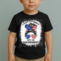 I Don T Coparent With The Government Toddler T-Shirt