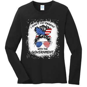 I Don T Coparent With The Government Ladies Long Sleeve Shirt