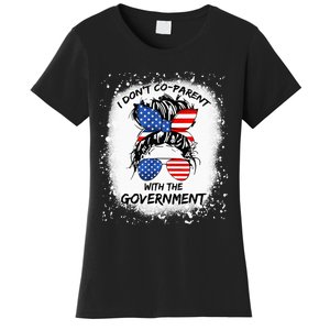 I Don T Coparent With The Government Women's T-Shirt