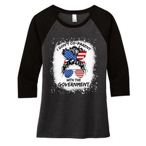 I Don T Coparent With The Government Women's Tri-Blend 3/4-Sleeve Raglan Shirt