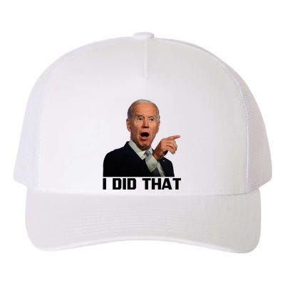 I Did That Joe Biden Yupoong Adult 5-Panel Trucker Hat