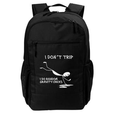 I DonT Trip I Do Random Gravity Checks Funny Saying Daily Commute Backpack