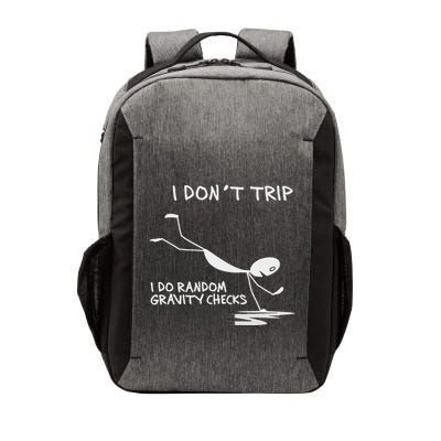 I DonT Trip I Do Random Gravity Checks Funny Saying Vector Backpack