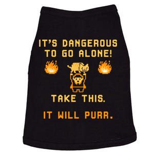 Its Dangerous To Go Alone! Take This. It Will Purr Doggie Tank