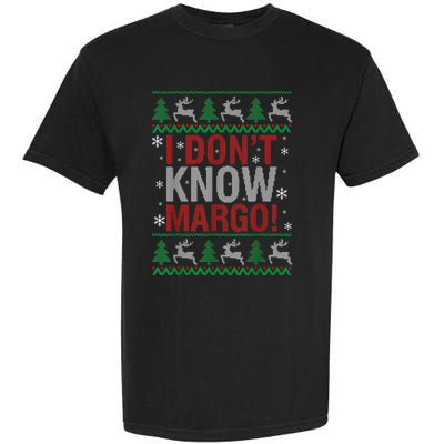 I Don T Know Margo Funny Christmas Vacation Garment-Dyed Heavyweight T-Shirt