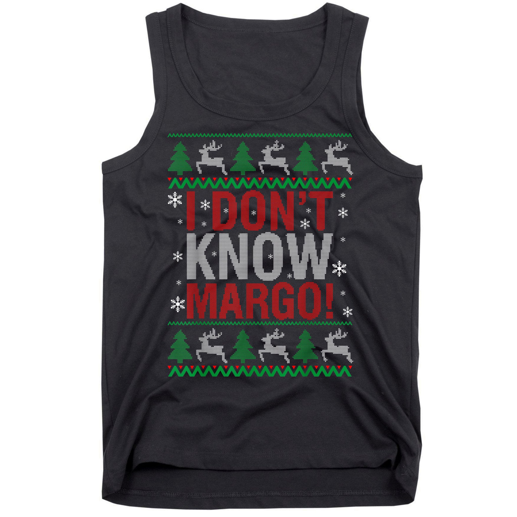 I Don T Know Margo Funny Christmas Vacation Tank Top