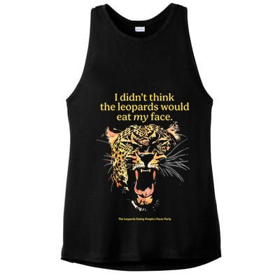 I DidnT Think The Leopards Would Eat My Face Ladies PosiCharge Tri-Blend Wicking Tank