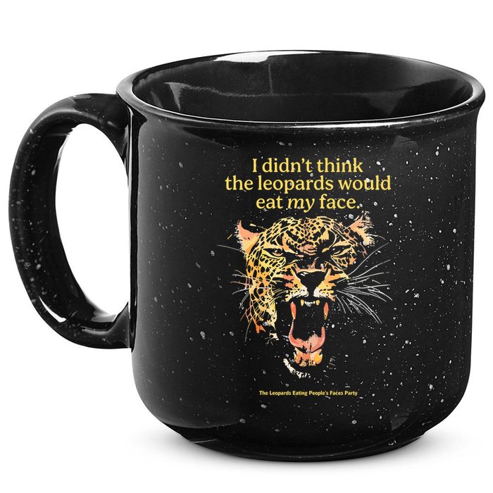 I DidnT Think The Leopards Would Eat My Face 15oz Campfire Ceramic Mug