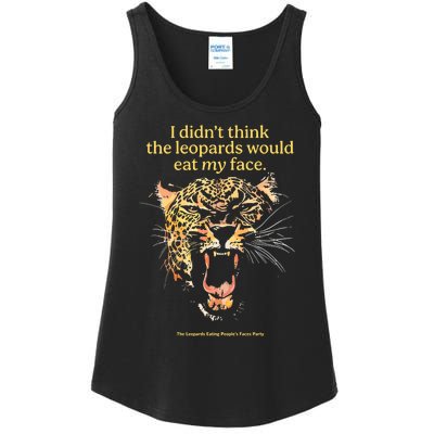 I DidnT Think The Leopards Would Eat My Face Ladies Essential Tank