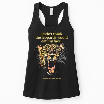 I DidnT Think The Leopards Would Eat My Face Womens Tank Top