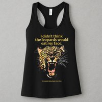 I DidnT Think The Leopards Would Eat My Face Womens Tank Top