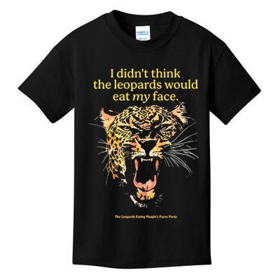I DidnT Think The Leopards Would Eat My Face Kids T-Shirt