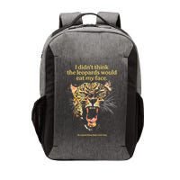 I DidnT Think The Leopards Would Eat My Face Vector Backpack