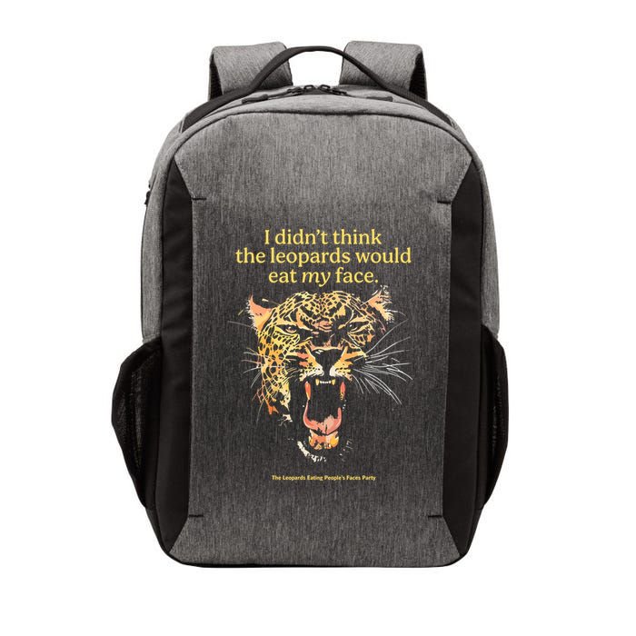 I DidnT Think The Leopards Would Eat My Face Vector Backpack