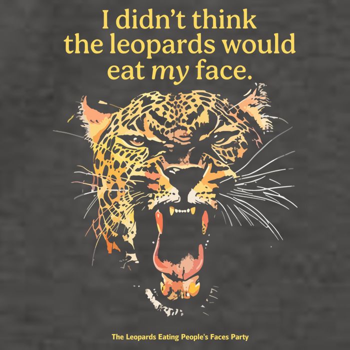 I DidnT Think The Leopards Would Eat My Face Vector Backpack