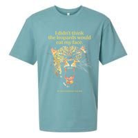 I DidnT Think The Leopards Would Eat My Face Sueded Cloud Jersey T-Shirt