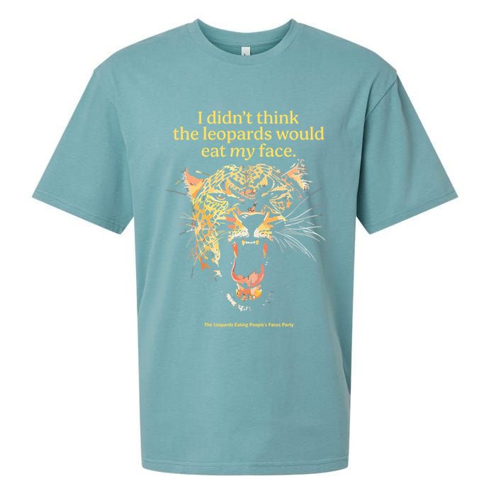 I DidnT Think The Leopards Would Eat My Face Sueded Cloud Jersey T-Shirt
