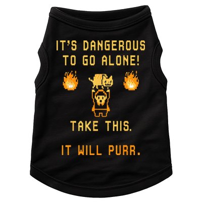 ITS DANGEROUS TO GO ALONE! TAKE THIS. IT WILL PURR. Doggie Tank