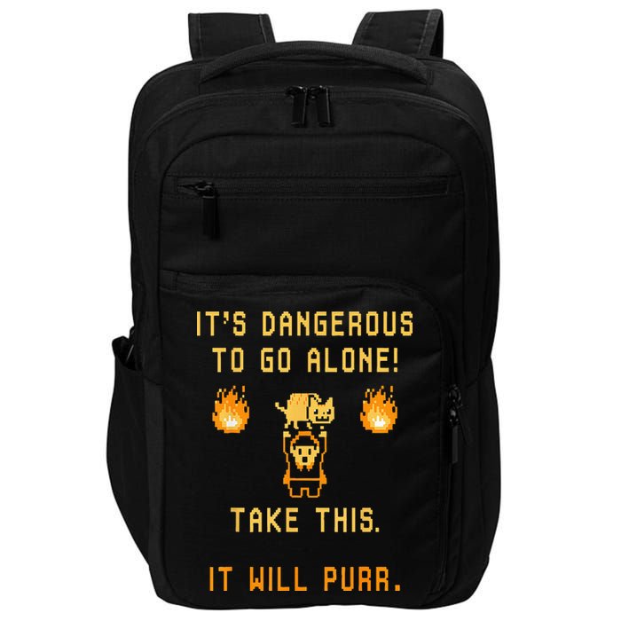 ITS DANGEROUS TO GO ALONE! TAKE THIS. IT WILL PURR. Impact Tech Backpack