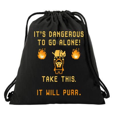 ITS DANGEROUS TO GO ALONE! TAKE THIS. IT WILL PURR. Drawstring Bag