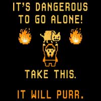 ITS DANGEROUS TO GO ALONE! TAKE THIS. IT WILL PURR. 16 in Basic Backpack
