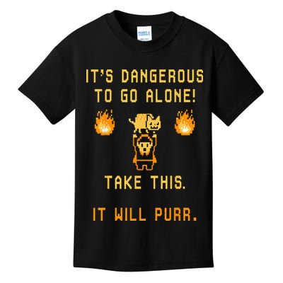 ITS DANGEROUS TO GO ALONE! TAKE THIS. IT WILL PURR. Kids T-Shirt