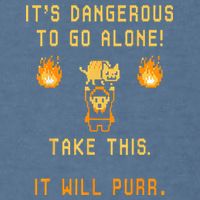 ITS DANGEROUS TO GO ALONE! TAKE THIS. IT WILL PURR. Garment-Dyed Sweatshirt