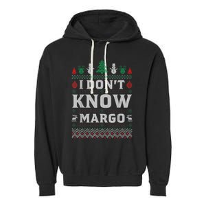 I Don T Know Margo Funny Christmas Gift Vacation Garment-Dyed Fleece Hoodie