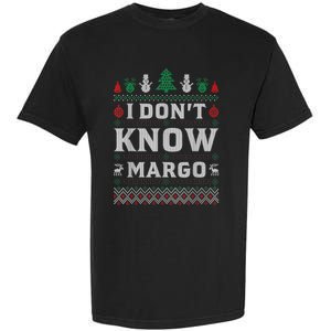 I Don T Know Margo Funny Christmas Gift Vacation Garment-Dyed Heavyweight T-Shirt