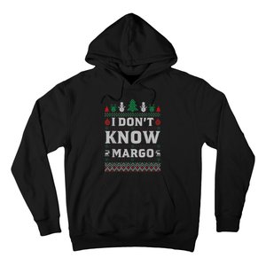 I Don T Know Margo Funny Christmas Gift Vacation Hoodie