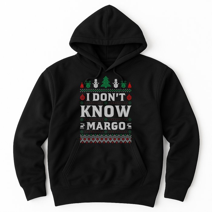 I Don T Know Margo Funny Christmas Gift Vacation Hoodie