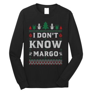 I Don T Know Margo Funny Christmas Gift Vacation Long Sleeve Shirt