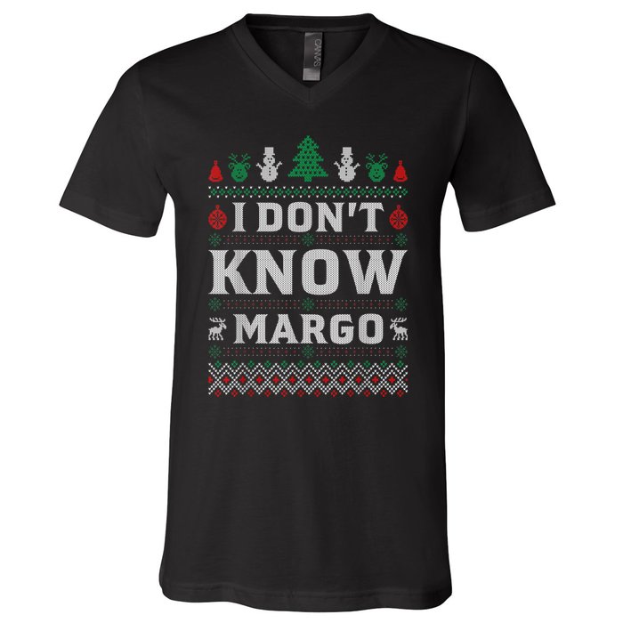 I Don T Know Margo Funny Christmas Gift Vacation V-Neck T-Shirt