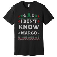 I Don T Know Margo Funny Christmas Gift Vacation Premium T-Shirt