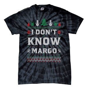 I Don T Know Margo Funny Christmas Gift Vacation Tie-Dye T-Shirt