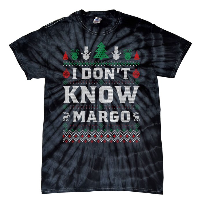 I Don T Know Margo Funny Christmas Gift Vacation Tie-Dye T-Shirt