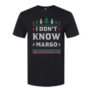 I Don T Know Margo Funny Christmas Gift Vacation Softstyle CVC T-Shirt