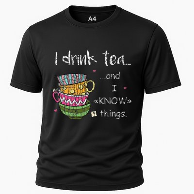 I Drink Tea And I Know Things Funny Drinker Graphic Cooling Performance Crew T-Shirt