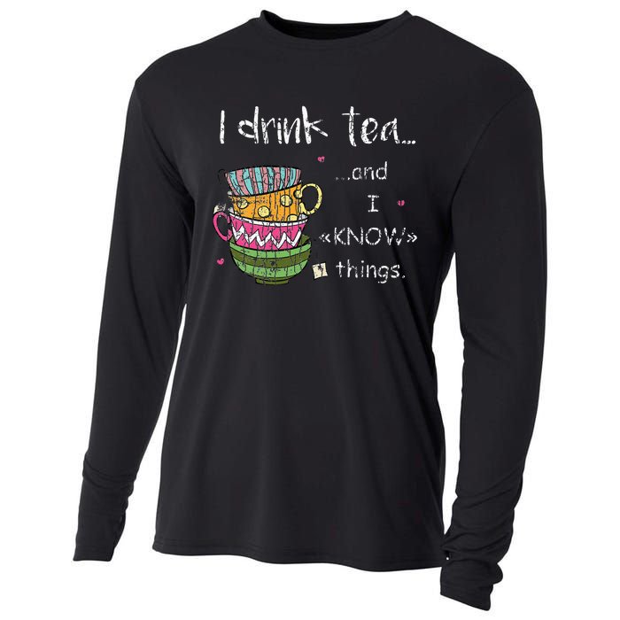 I Drink Tea And I Know Things Funny Drinker Graphic Cooling Performance Long Sleeve Crew