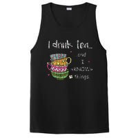 I Drink Tea And I Know Things Funny Drinker Graphic PosiCharge Competitor Tank