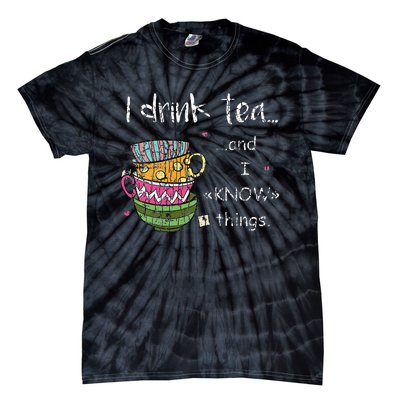 I Drink Tea And I Know Things Funny Drinker Graphic Tie-Dye T-Shirt