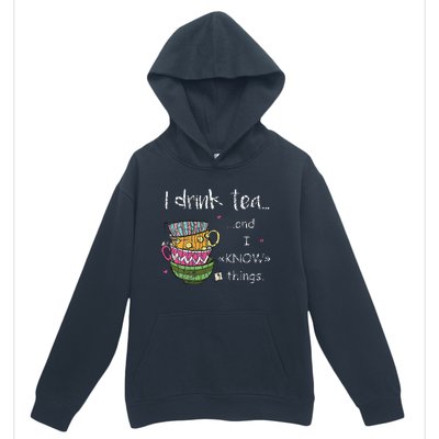 I Drink Tea And I Know Things Funny Drinker Graphic Urban Pullover Hoodie