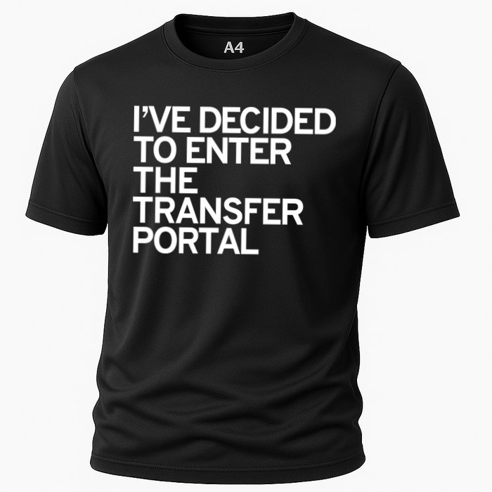 I’ve Decided To Enter The Transfer Portal Cooling Performance Crew T-Shirt