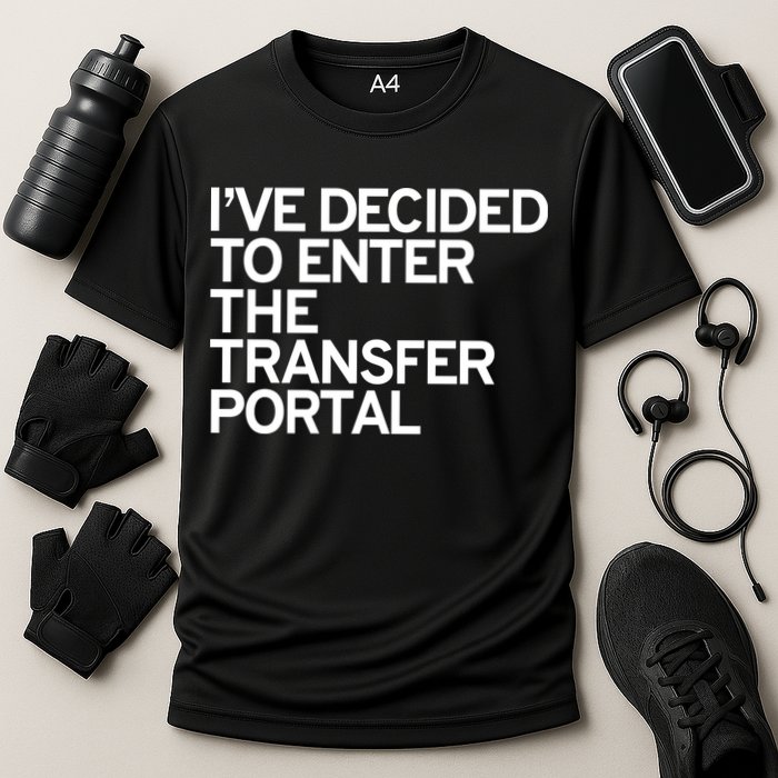 I’ve Decided To Enter The Transfer Portal Cooling Performance Crew T-Shirt