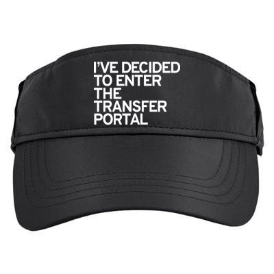 I’ve Decided To Enter The Transfer Portal Adult Drive Performance Visor