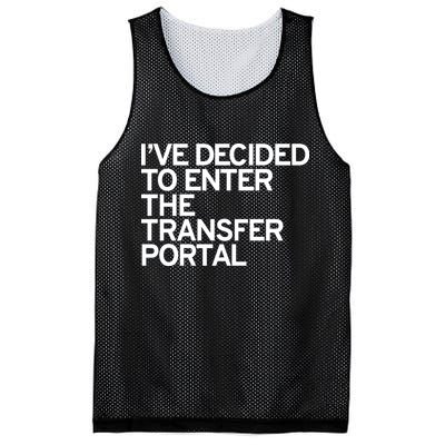 I’ve Decided To Enter The Transfer Portal Mesh Reversible Basketball Jersey Tank