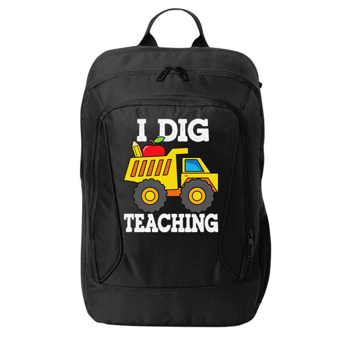 I Dig Teaching Dump Truck Construction Back School Teacher City Backpack