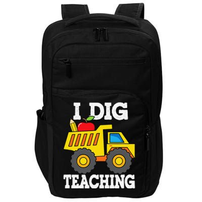 I Dig Teaching Dump Truck Construction Back School Teacher Impact Tech Backpack